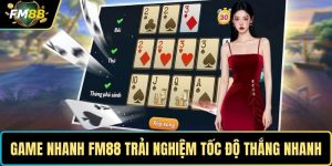 Game nhanh FM88