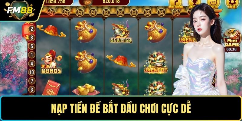 Nổ Hũ FM88 – Săn Thưởng Siêu Khủng, Trúng Lớn Mỗi Ngày 2 Nạp tiền để bắt đầu chơi cực dễ