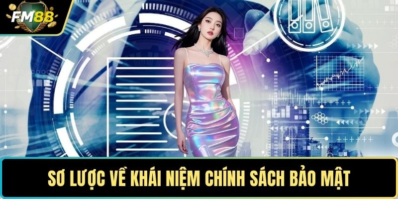 Sơ lược về khái niệm chính sách bảo mật