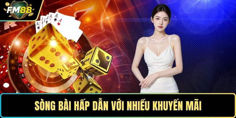 Sòng bài hấp dẫn với nhiều khuyến mãi