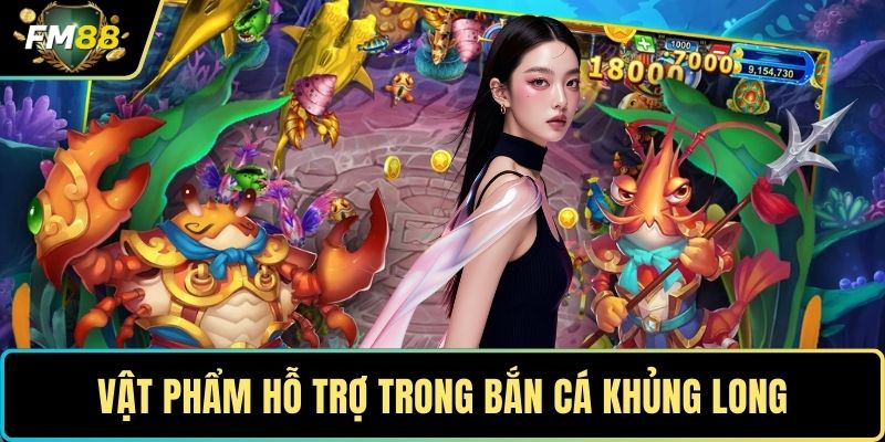 Tham Gia Bắn Cá Khủng Long Ngay Để Có Cơ Hội Rinh Quà Khủng 4 Vật phẩm hỗ trợ trong bắn cá khủng long